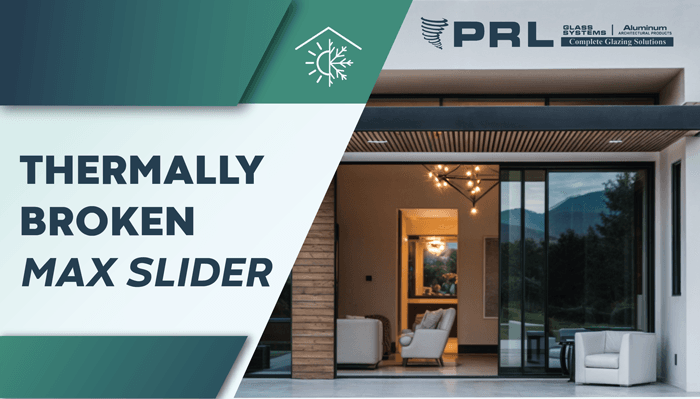 Thermally Broken Max Slider at PRL